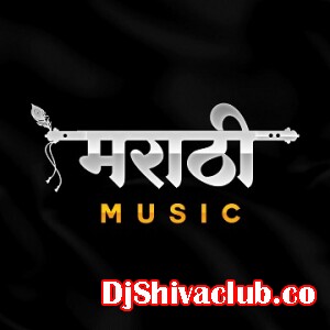 Mazhi Tu Hoshil Ka - Remix Marathi Mp3 Song - Dj Lahu Kevari